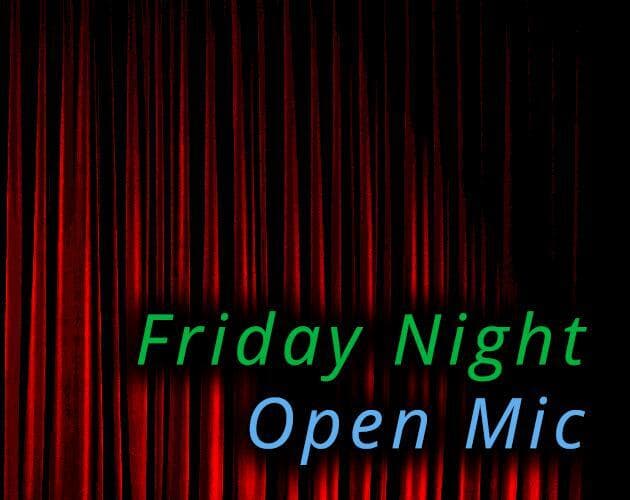 Friday Night Open Mic