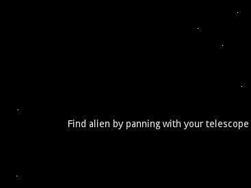 Find alien by panning with your telescope