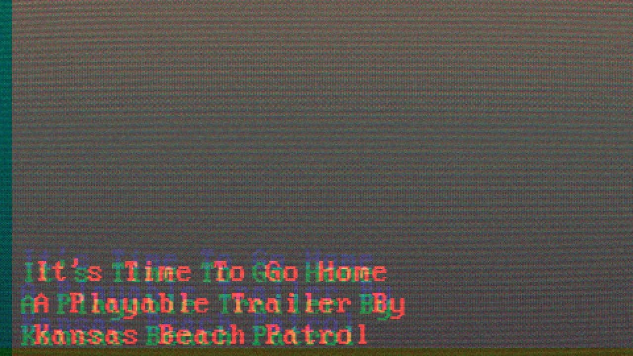 Its Time To Go Home (Playable Trailer)