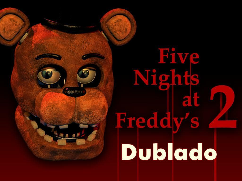 Five Nights At Freddys 2 Remaster Dublado