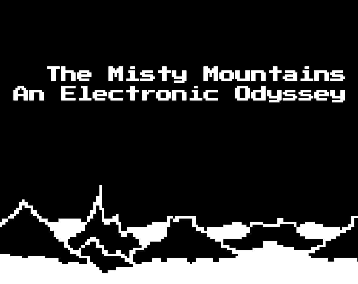 The Misty Mountains: An Electronic Odyssey