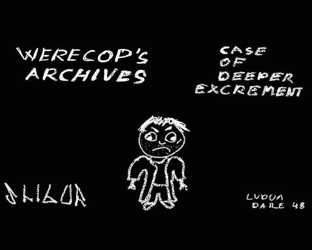 Werecops Archives: Case Of Deeper Excrement