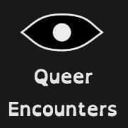Queer Encounters (Team Puddlecat)