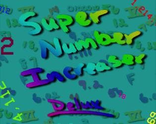 Super Number Increaser Delux