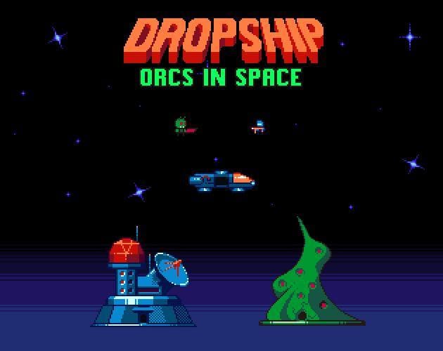 Dropship: Orcs in Space