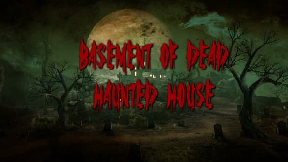 Basement of Dead Haunted House
