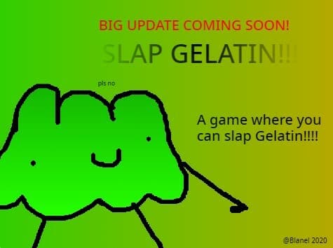 Slap Gelatin