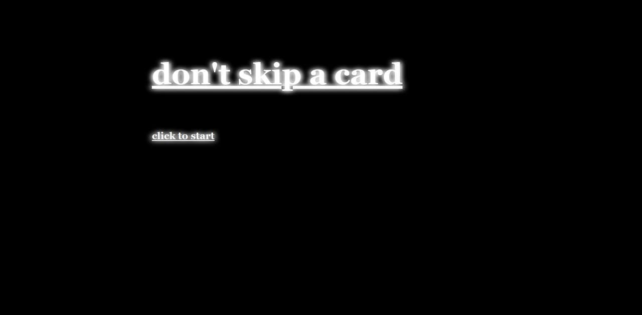 Dont Skip a Card
