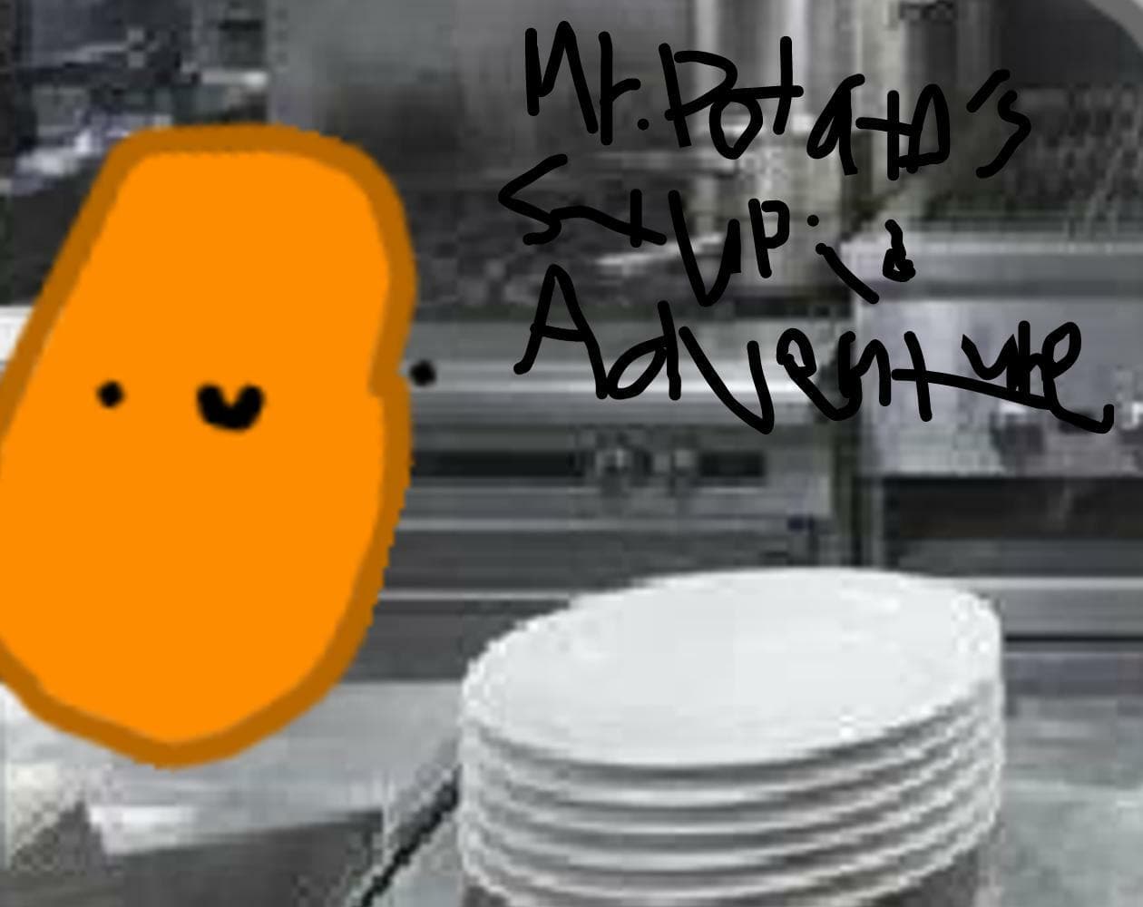 Mr. Potatos Stupid Adventure