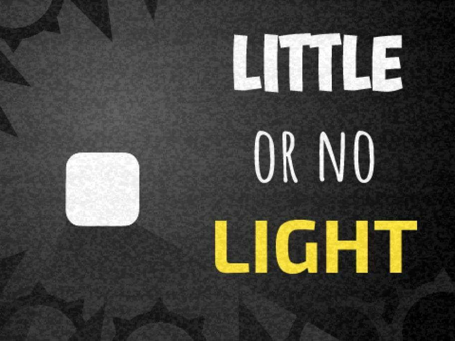 Little or no Light