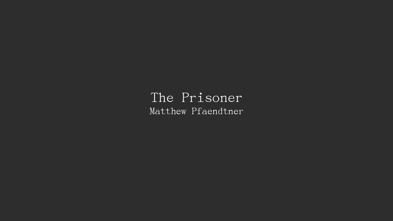 The Prisoner (mpfaen03)