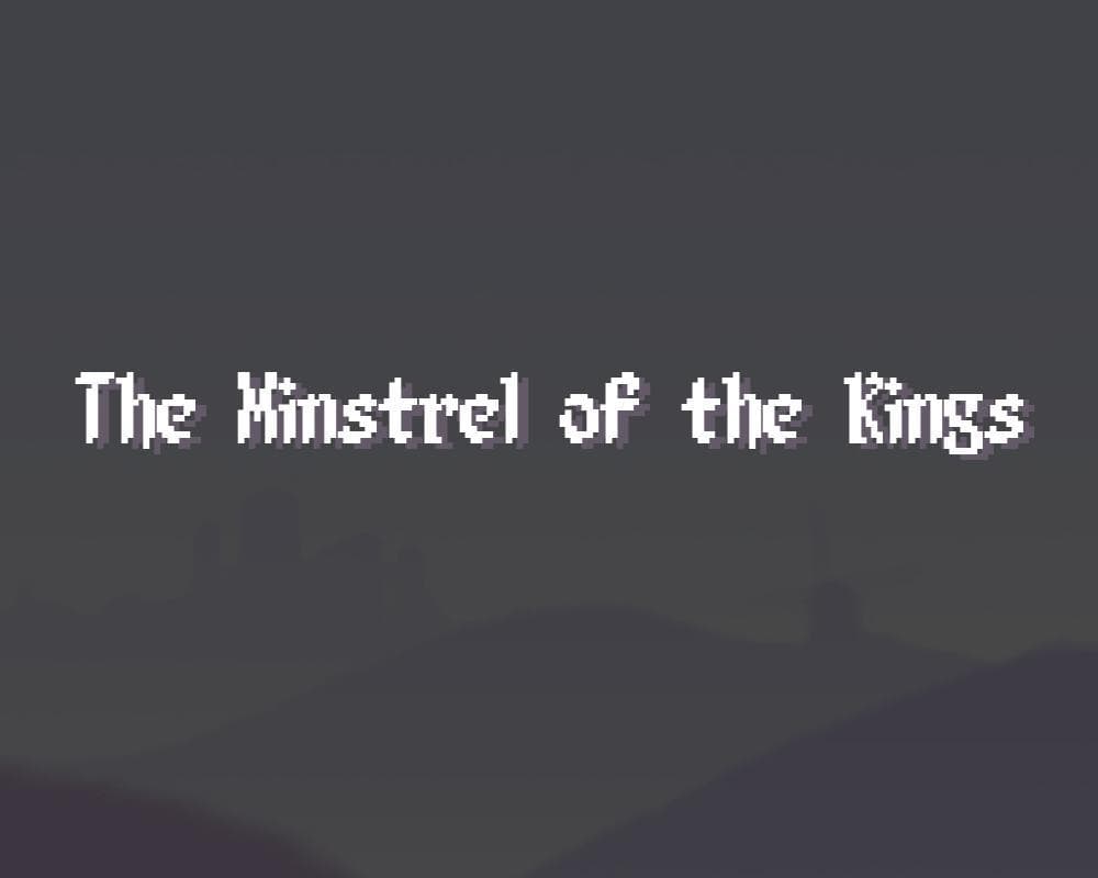 The Minstrel of the Kings (Post-Compo)