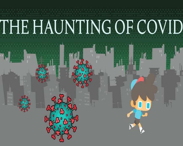 THE HAUNTING OF COVID