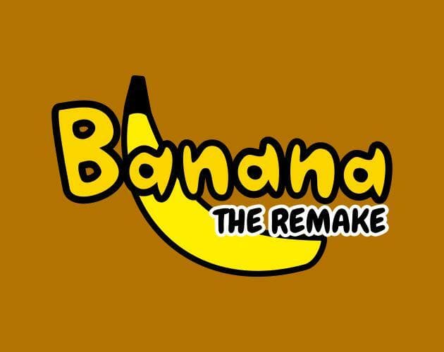 Banana the Remake