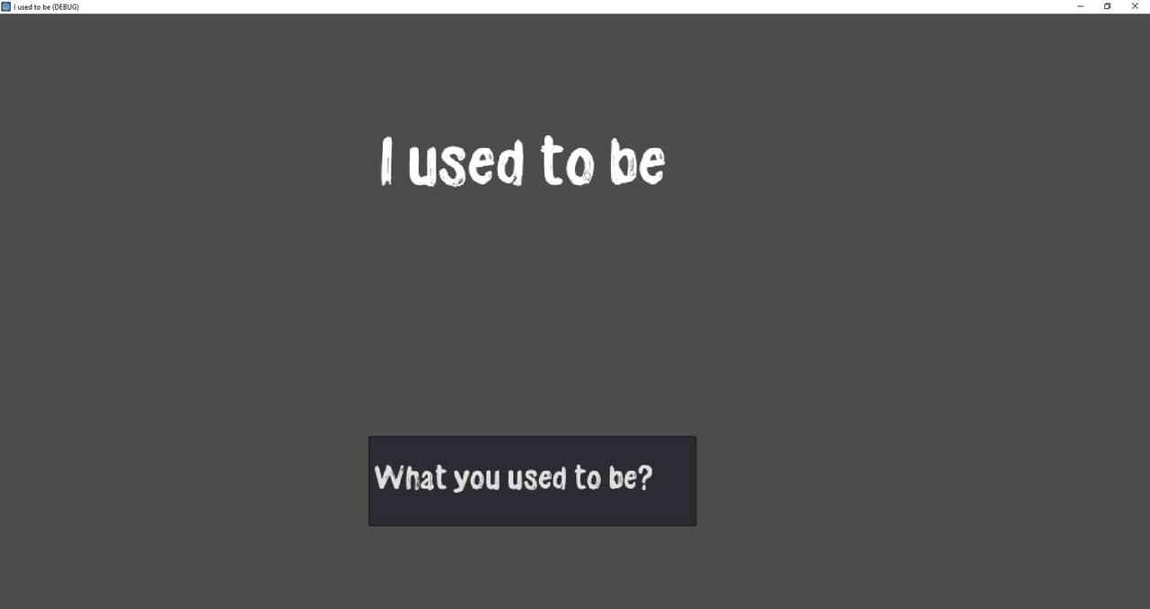 I used to be