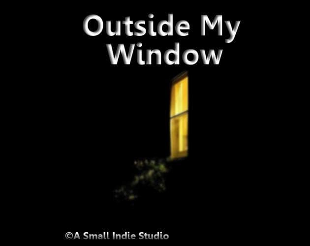 Ouside My Window Demo