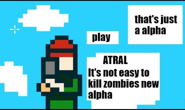 ATRAL_Its not easy to kill zombies new alpha screenshot 2