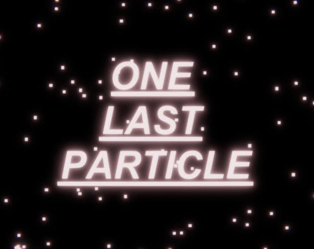 One Last Particle