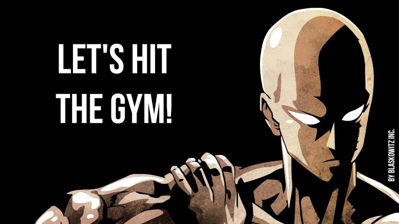 LETS HIT THE GYM!