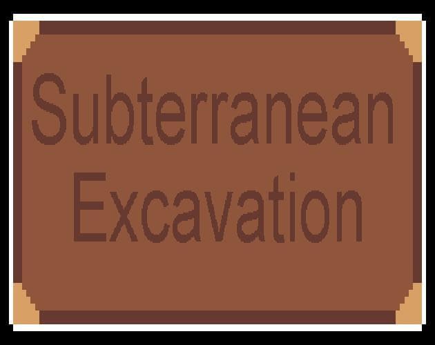 Subterranean Excavation