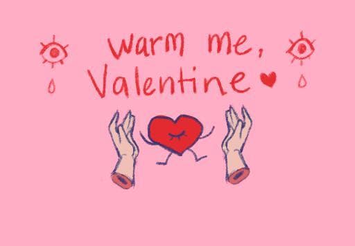 warm me Valentine