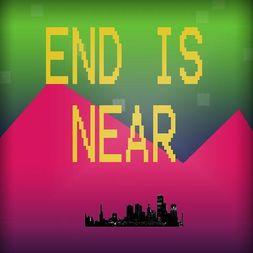 End is Near
