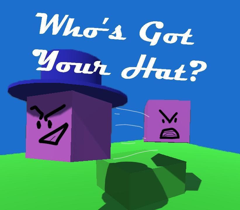 Whos Got Your Hat?