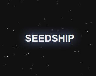 Seedship (itch)