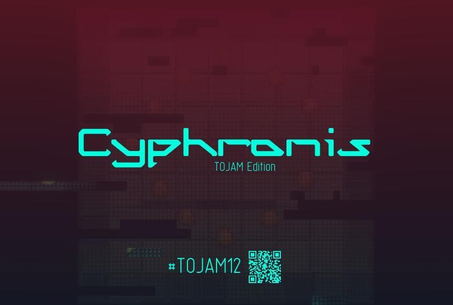 Cyphronis - TOJam12 Edition