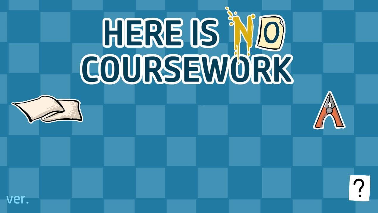 There is no coursework