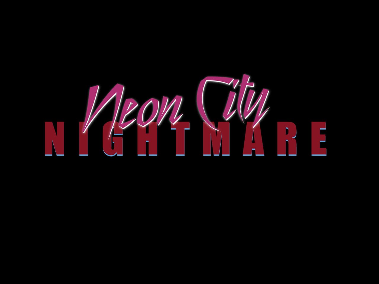 Neon City Nightmare (Demo)