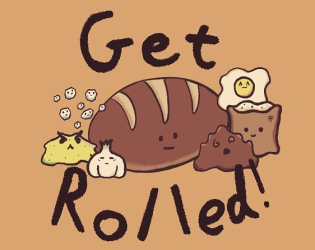 Get Rolled!