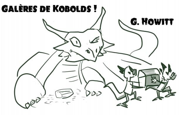 Kobold Endeavour VF: Galères de Kobolds !