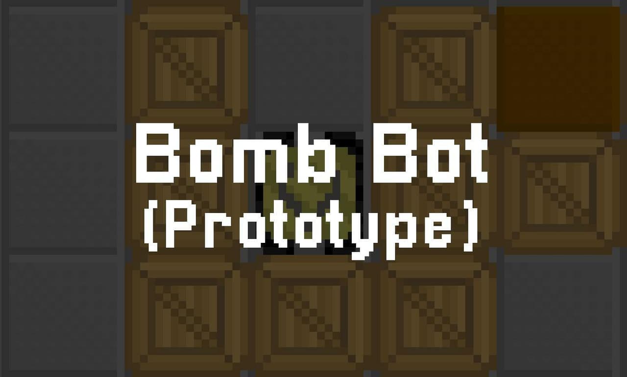 Bomb Bot (Prototype)