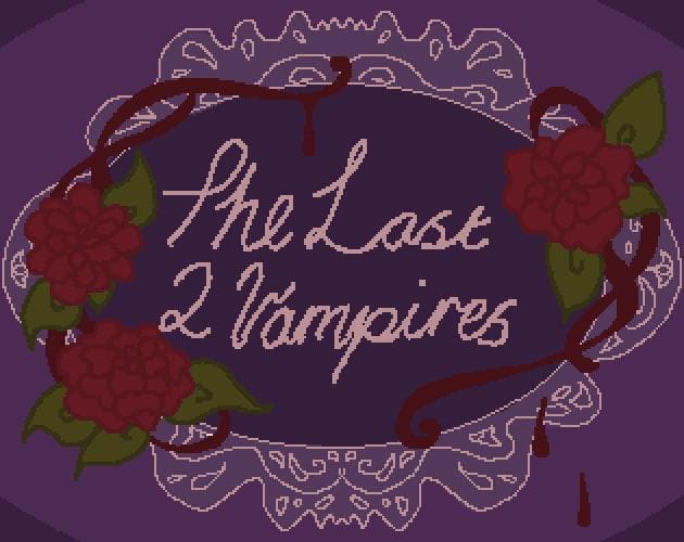 The Last 2 Vampires