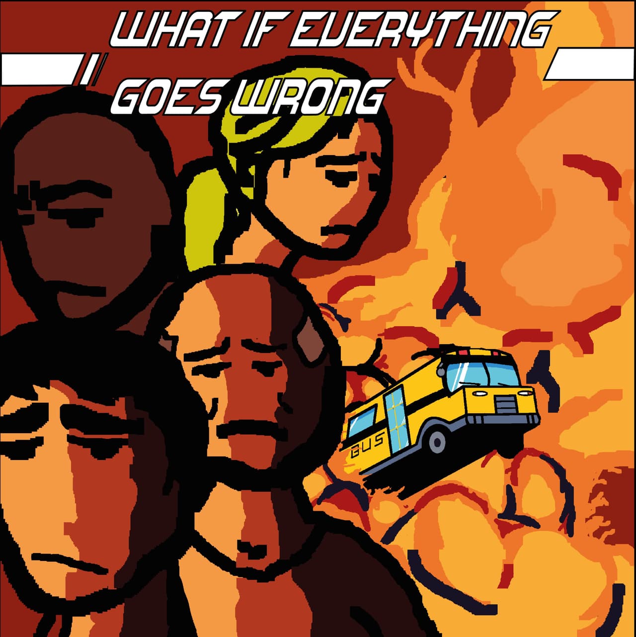 What if everything goes wrong ?