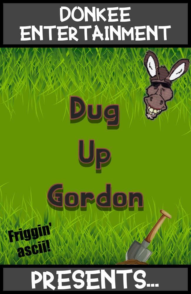 Dug Up Gordon