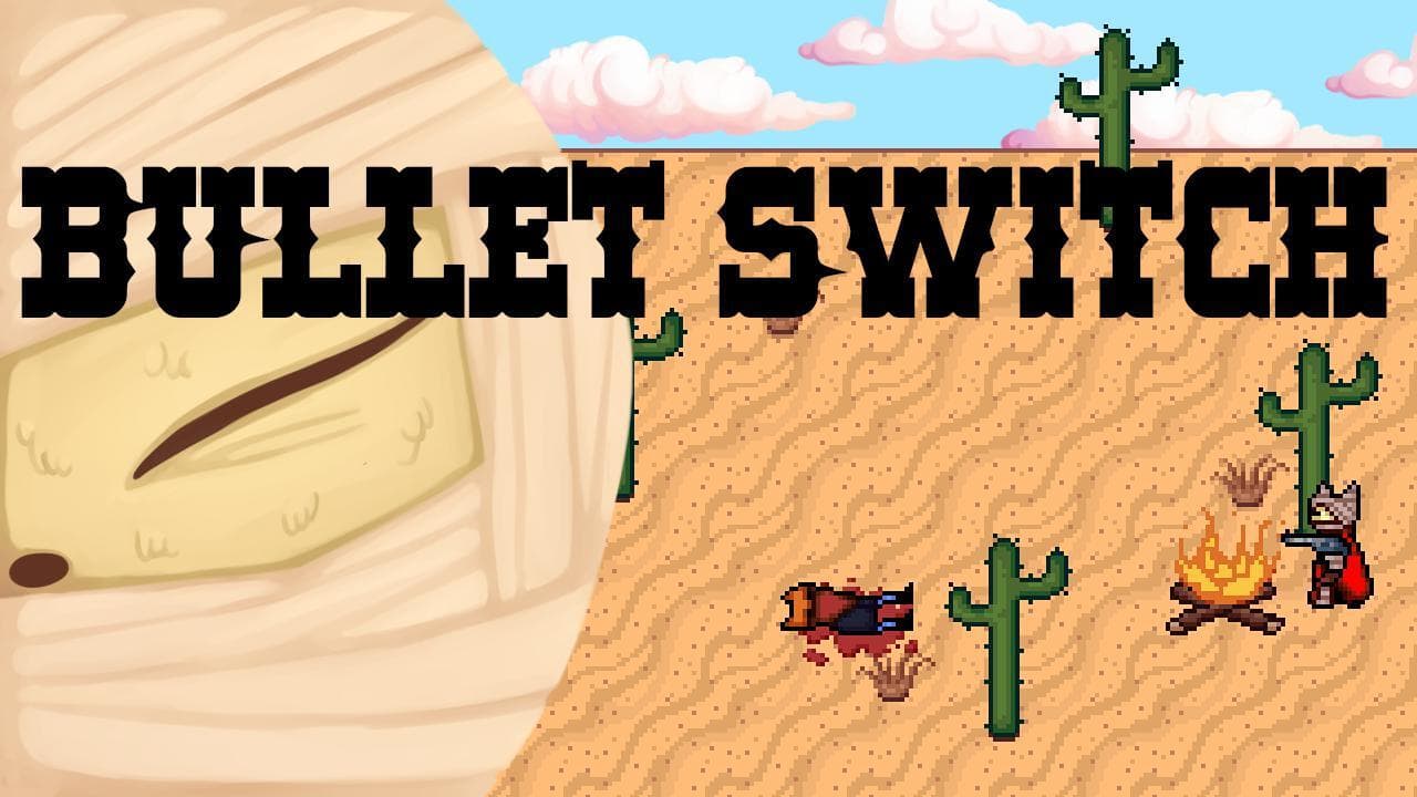 Bullet Switch
