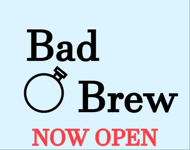 Bad Brew