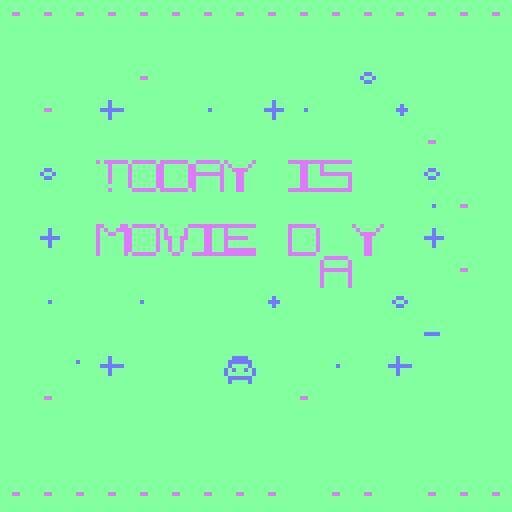 TODAY IS MOVIE DAY