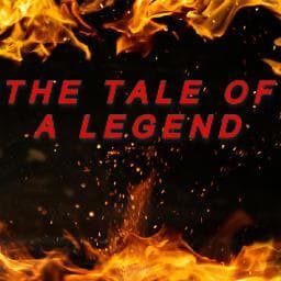 The Tale of A Legend