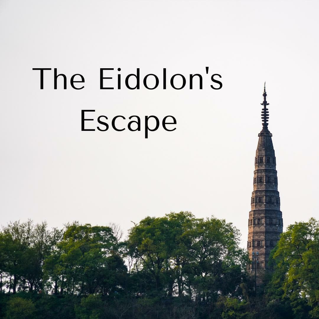 The Eidolons Escape