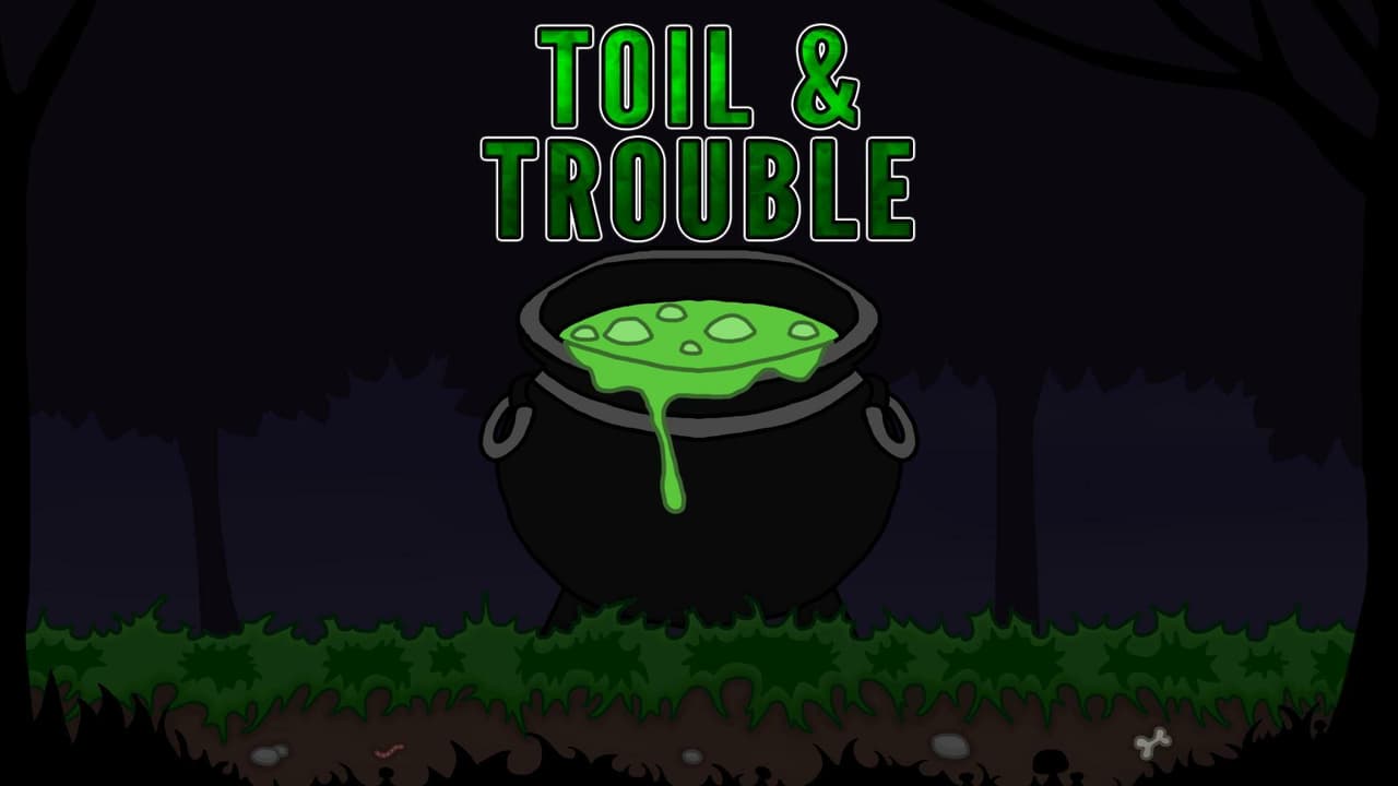 Toil and Trouble (minimojogames)