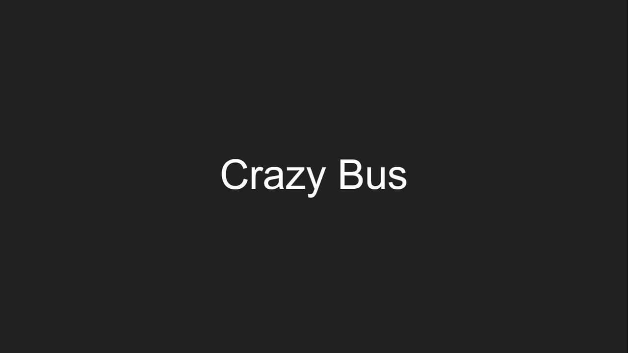 Crazy Bus