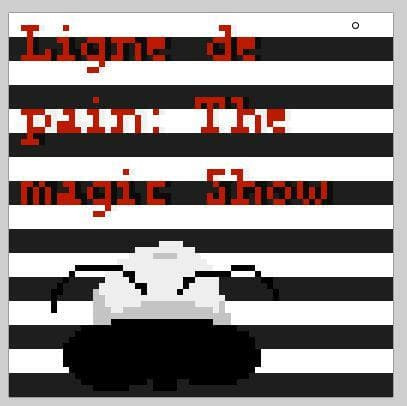 Ligne de pain: The magic Show