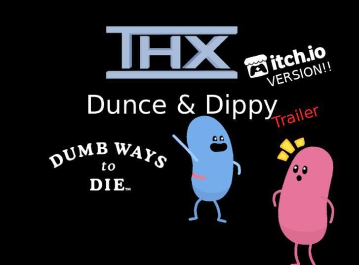 THX Trailer - Dunce & Dippy