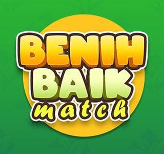 Benih Baik Match