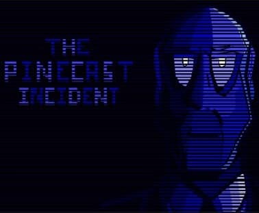 The PineCast Incident