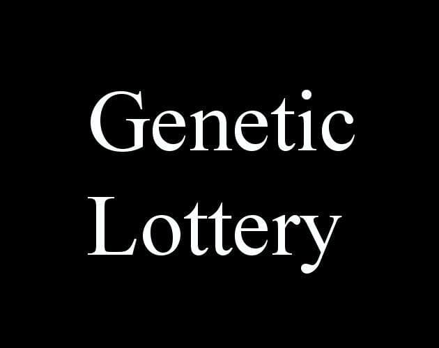 Genetic Lottery