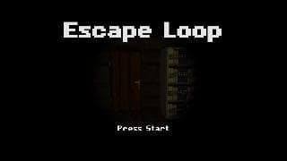 Escape Loop